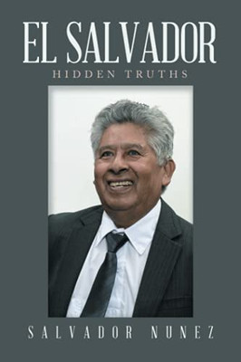 El Salvador: Hidden Truths - 9781664105355