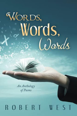 Words, Words, Words: An Anthology Of Poems