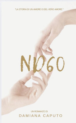 Nd60: Storia di un amore o del vero amore