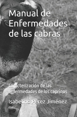 Manual de Enfermedades de las cabras: Caracterización de las enfermedades de los caprinos