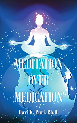 Meditation Over Medication - 9781665529556