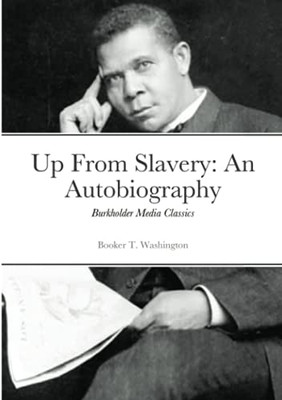 Up From Slavery: Burkholder Media Classics