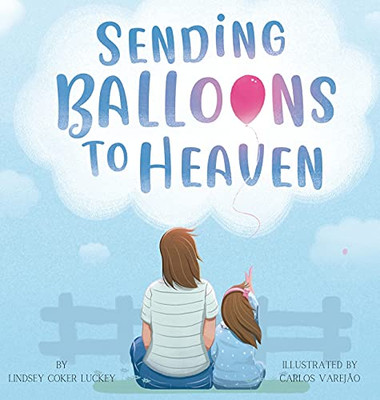 Sending Balloons To Heaven - 9781735880341