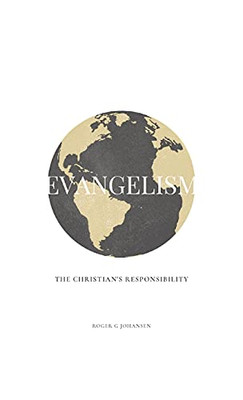 Evangelism: The Christian'S Responsibility