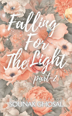 Falling For The Light (Part-2)