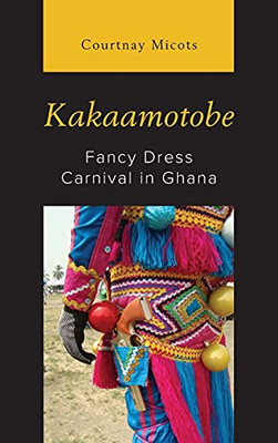 Kakaamotobe: Fancy Dress Carnival In Ghana