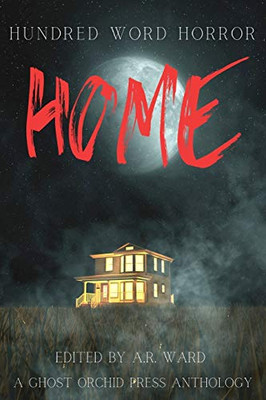 Home (Hundred Word Horror) - 9781838391508
