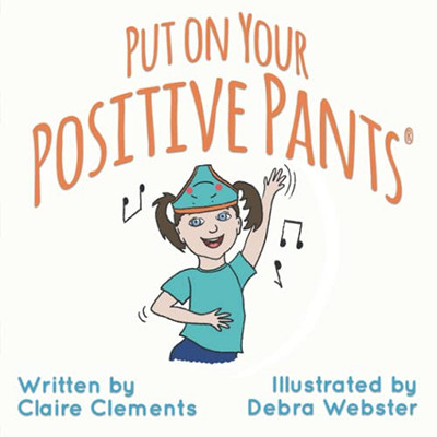 Put On Your Positive Pants - 9781838438876