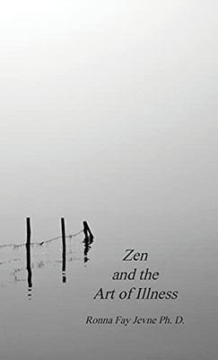 Zen And The Art Of Illness - 9781894045254