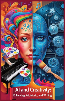 AI and Creativity: Enhancing Art, Music, and Writing