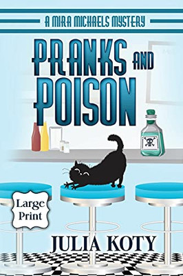Pranks And Poison: A Mira Michaels Mystery