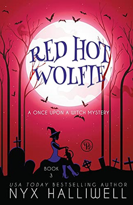 Red Hot Wolfie (Once Upon A Witch Mystery)