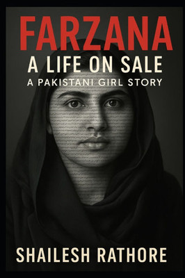 Farzana: A Life on Sale: A Pakistani Girl Story