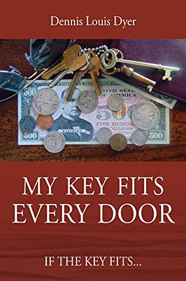 My Key Fits Every Door: If The Key Fits...