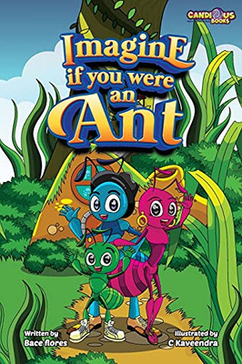 Imagine If You Were An Ant - 9781989729526