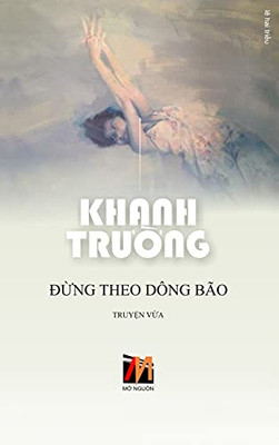 Ã?Ng Theo Dã´Ng Bã£O (Vietnamese Edition)