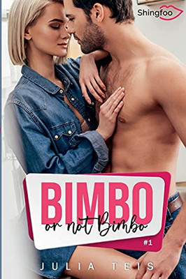 Bimbo Or Not Bimbo Tome 1 (French Edition)