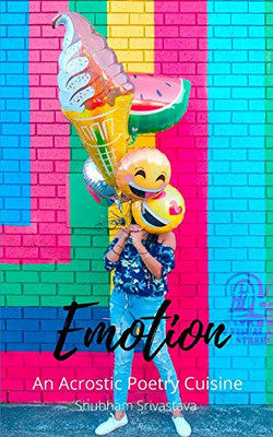 Emotion: An Acrostic Poetry Cuisine