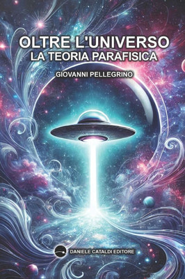Oltre l'Universo - La Teoria Parafisica