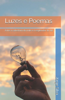 Luzes e Poemas: Entre a sabedoria da noite e o esplendor do dia