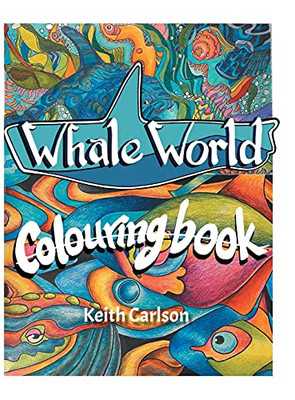 Whale World: Colouring Book - 9780228854715