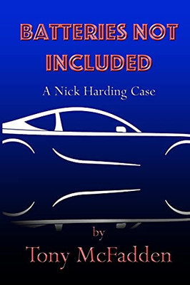 Batteries Not Included: A Nick Harding Case