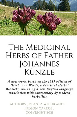 The Herbs And Weeds Of Fr. Johannes Kã¼Nzle