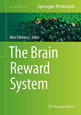 The Brain Reward System (Neuromethods, 165)