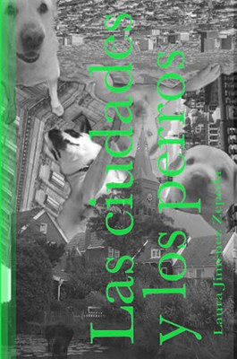 Las Ciudades Y Los Perros (Spanish Edition)