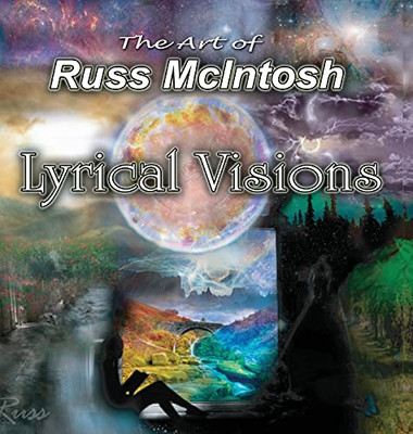 Lyrical Visions: Album Art By Russ Mcintosh