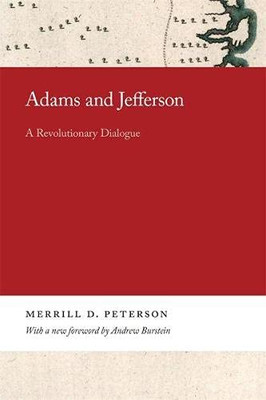 Adams And Jefferson: A Revolutionary Dialogue (Georgia Open History Library)