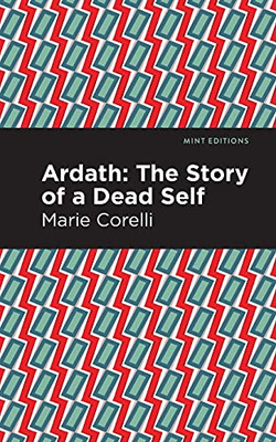 Ardath: The Story Of A Dead Self (Mint Editions)