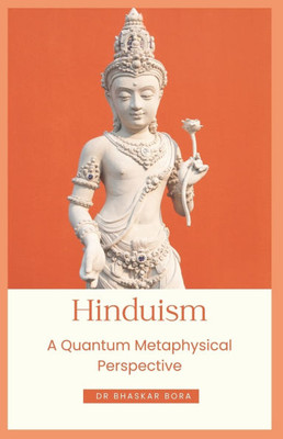 Hinduism: A Quantum Metaphysical Perspective