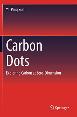 Carbon Dots: Exploring Carbon At Zero-Dimension
