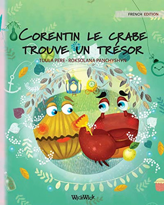 Corentin Le Crabe Trouve Un Trã©Sor: French Edition Of "Colin The Crab Finds A Treasure"