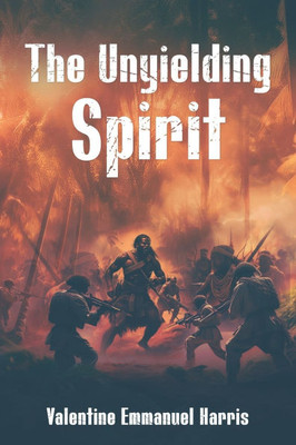 The Unyielding Spirit: The Jamaican Maroons and Their Rebellion Against Slavery