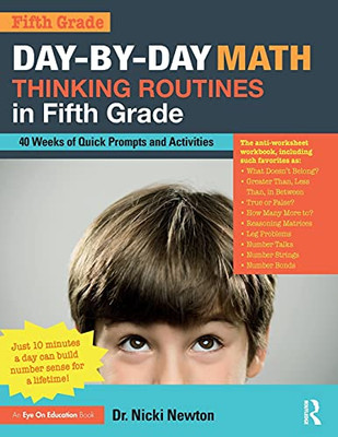 Day-By-Day Math Thinking Routines In Fifth Grade: 40 Weeks Of Quick Prompts And Activities
