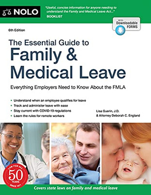 Essential Guide To Family & Medical Leave, The