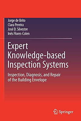 Expert Knowledge-Based Inspection Systems: Inspection, Diagnosis, And Repair Of The Building Envelope