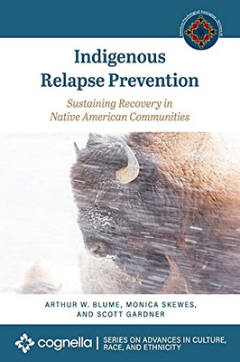 Indigenous Relapse Prevention: Sustaining Recovery In Native American Communities