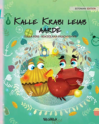Kalle Krabi Leiab Aarde: Estonian Edition Of "Colin The Crab Finds A Treasure"