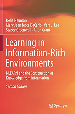 Learning In Information-Rich Environments: I-Learn And The Construction Of Knowledge From Information