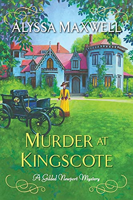 Murder At Kingscote (A Gilded Newport Mystery)