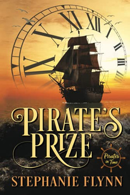 Pirate'S Prize: A Time Travel Romance (Pirates In Time)