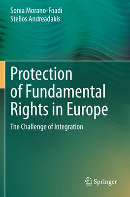 Protection Of Fundamental Rights In Europe: The Challenge Of Integration