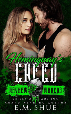 Hemingway's Creed: Mayhem Makers (Shiver of Chaos Book 2)