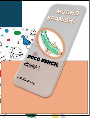 Mucho Spanish, Poco Pencil: Elementary Spanish