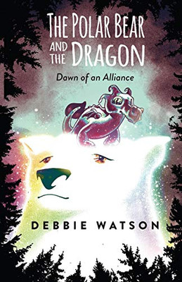 The Polar Bear And The Dragon: Dawn Of An Alliance