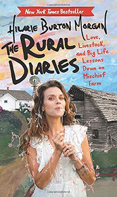 The Rural Diaries: Love, Livestock, And Big Life Lessons Down On Mischief Farm