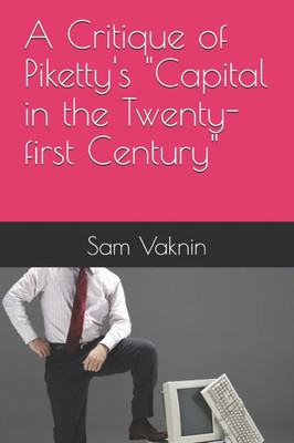 A Critique of Piketty's "Capital in the Twenty-first Century"